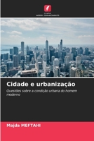 Cidade e urbanização: Questões sobre a condição urbana do homem moderno 6205381850 Book Cover