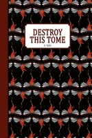 Destroy this Tome B0FKDYQPQC Book Cover