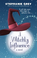 A Witchly Influence 1643971395 Book Cover