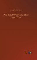 Wau-Bun, the "EarlyDay" of the North-West 375240230X Book Cover