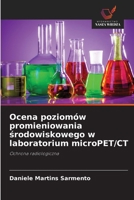 Ocena poziomów promieniowania srodowiskowego w laboratorium microPET/CT (Polish Edition) 6208407605 Book Cover