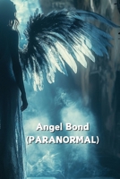Angel Bond (Paranormal) B0DQ78DKDR Book Cover