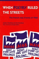 When Poetry Ruled the Streets: The French May Events of 1968 0791449661 Book Cover