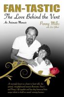 Fan-Tastic The Love Behind the Vent, An Intimate Memoir 0984569901 Book Cover