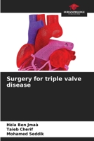Surgery for triple valve disease 620798644X Book Cover