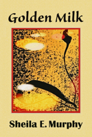 Golden Milk 1938521641 Book Cover