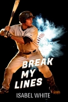 Break my lines: Sport romance (Italian Edition) B0GTBJ4YM4 Book Cover