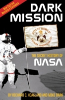 Dark Mission: The Secret History of NASA 1932595481 Book Cover