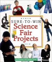 Sure-to-Win Science Fair Projects 1579903746 Book Cover