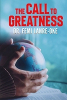 The Call to Greatness B0FR2ZP1H5 Book Cover