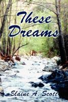 These Dreams 1424197651 Book Cover