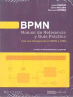 BPMN Manual de Referencia y Guia Practica 5 Edicion: Con una introducción a CMMN y DMN 1546905782 Book Cover