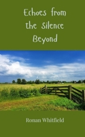 Echoes from the Silence Beyond 3690800765 Book Cover