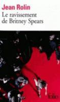 El rapto de Britney Spears (Libros del Asteroide) 2818006007 Book Cover