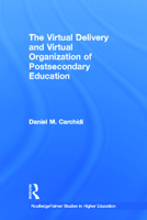 The Virtual Delivery and Virtual Organization of Post-Secondary Education 041593088X Book Cover