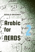 Arabic for Nerds 2: A Grammar Compendium - 450 Questions about Arabic Grammar 3981984803 Book Cover