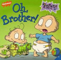 Oh, Brother! (Rugrats (8x8)) 0689824408 Book Cover