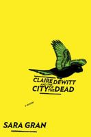 Claire DeWitt and the City of the Dead 0547747616 Book Cover