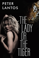 The Lady or the Tiger 1480877999 Book Cover