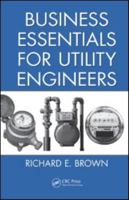 Business Essentials for Utility Engineers 1439811962 Book Cover