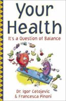 Your Health: It's a Question of Balance 156718121X Book Cover