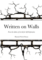 Written on Walls: From the Author of An Aid for Self-Exploration 1678037559 Book Cover