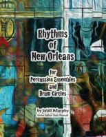 Rhythms of New Orleans: For Percussion Ensembles and Drum Circles 194333305X Book Cover