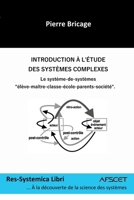 Introduction à l'étude des systèmes complexes (French Edition) B0CV3PYX9Z Book Cover