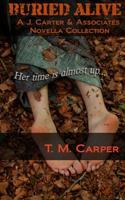 Buried Alive: A J. Carter & Associates Novella Collection 1974054020 Book Cover