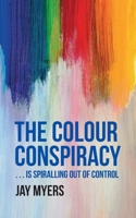 The Colour Conspiracy 1655630482 Book Cover