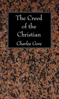 The Creed of The Christian 1610974433 Book Cover