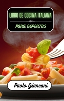 Libro de cocina italiana para expertos B0BV1X9ZMZ Book Cover
