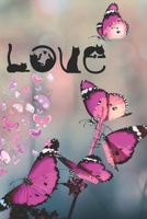 Love: Women's Journal to Write in, for a Girl who loves Cats and Cute Pink Butterflies. A Trendy Lined Note Book, Personal Diary to write Gratitude and Thoughts 6 x 9", 120 Pages, a prefect Gift idea 1700637711 Book Cover