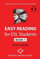 Easy Reading for ESL Students - Book 1: Twelve Short Stories for Learners of English 1495270459 Book Cover