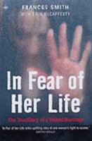 In Fear of Her Life: The True Story of a Violent Marriage 1905379048 Book Cover