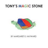 Tony's Magic Stone 1974585255 Book Cover