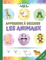 Apprendre à Dessiner les Animaux: Une méthode facile en 8 étapes, pour apprendre à dessiner comme les grands! Des animaux mignons à reproduire et à co B0949CVM4V Book Cover