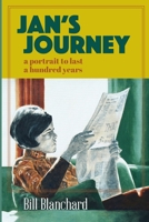 Jan's Journey: A Portrait to Last a Hundred Years 1958363855 Book Cover