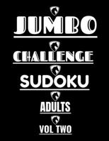 JUMBO CHALLENGE SUDOKU FOR ADULTS VOL 2: 300 hard sudoku puzzles for adults B08PX7K47P Book Cover