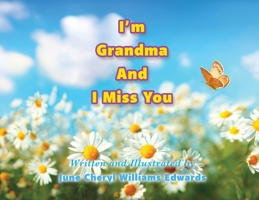 I'm Grandma And I Miss You 1545679851 Book Cover