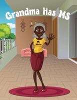 Grandma Has MS B0CJL9W3RW Book Cover