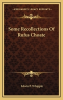 Some Recollections Of Rufus Choate 1240006586 Book Cover