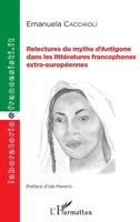 Relectures du mythe d'Antigone dans les littératures francophones extra-européennes (Laboratorio@francesisti.It) (French Edition) 2343134111 Book Cover