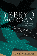 Ysbryd Morgan: Adferiad y Meddwl Cymreig 1786834197 Book Cover