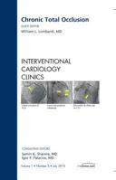 Chronic Total Occlusion, an Issue of Interventional Cardiology Clinics 1455748935 Book Cover