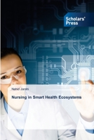 Nursing in Smart Health Ecosystems 6209448305 Book Cover