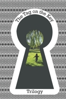 The Tag on the Key: Trilogy B08T6TRP1G Book Cover
