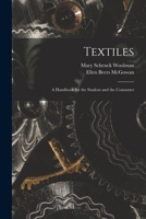 Textiles: A Handbook for the Student and the Consumer 1019168935 Book Cover