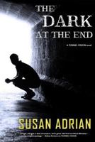 The Dark at the End 0692777954 Book Cover