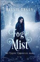 Fog and Mist : The Canens Chronicles Book 1 0998499420 Book Cover